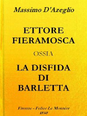 [Gutenberg 44797] • Ettore Fieramosca: ossia, La disfida di Barletta